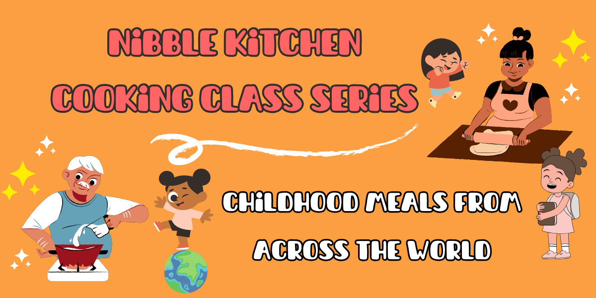 Cooking Class Series: Favorite Childhood Meals from Around the World